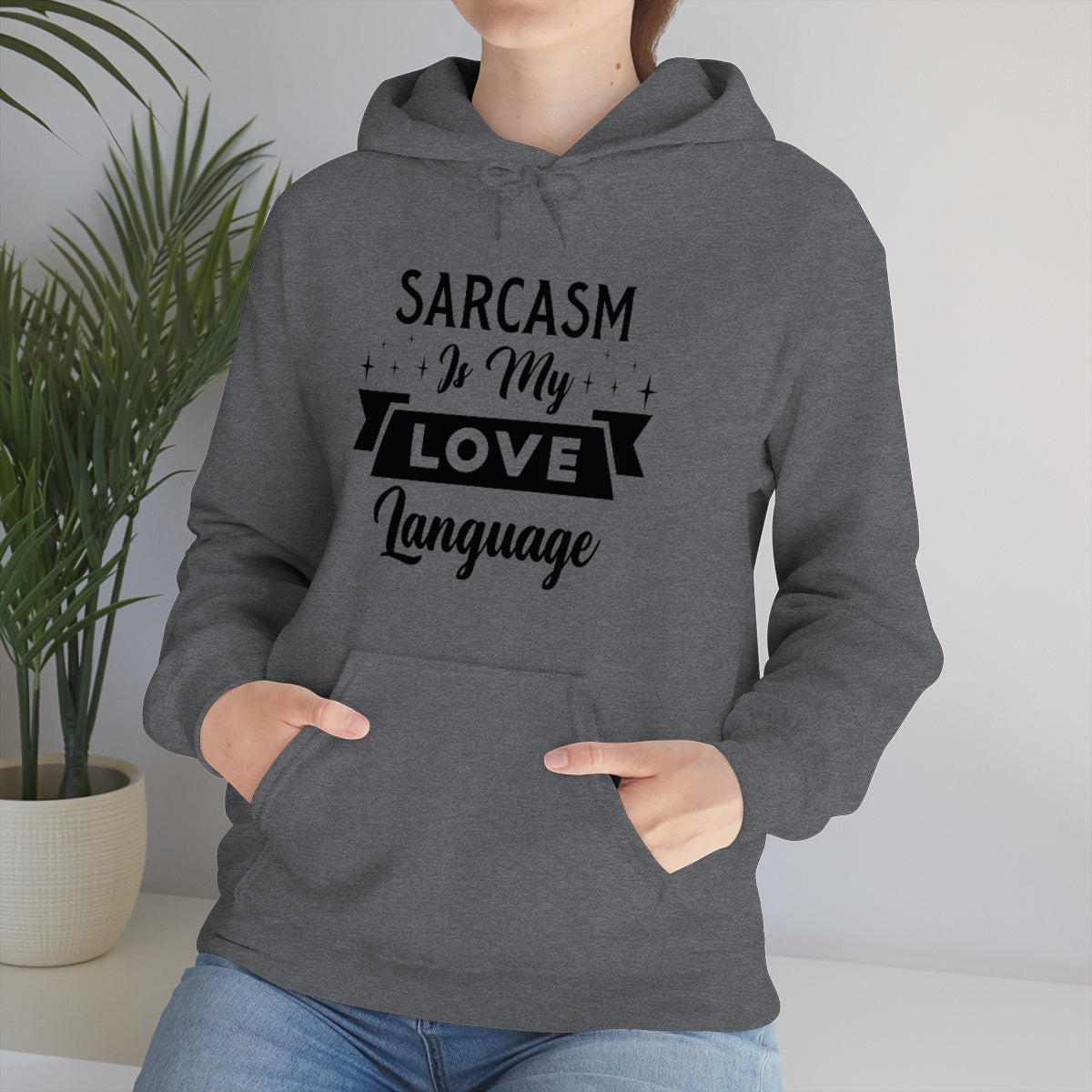 Sarcasm Is My Love Language Unisex Heavy Blend™ Hooded Sweatshirt