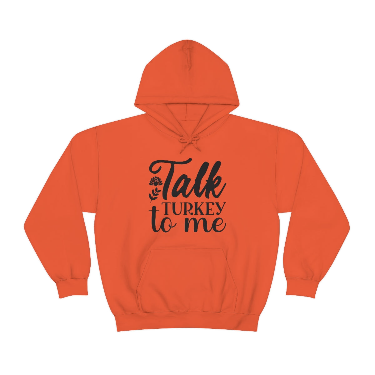 Talk Turkey To Me Unisex Heavy Blend™ Hooded Sweatshirt