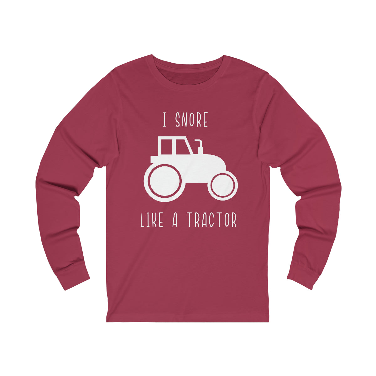 I Snore Like A Tractor Unisex Jersey Long Sleeve Tee