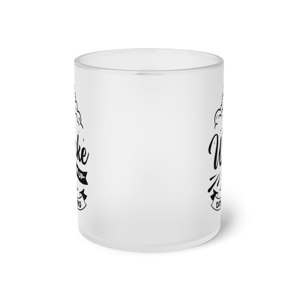 Wake Me Up I'm Dreaming Frosted Glass Mug