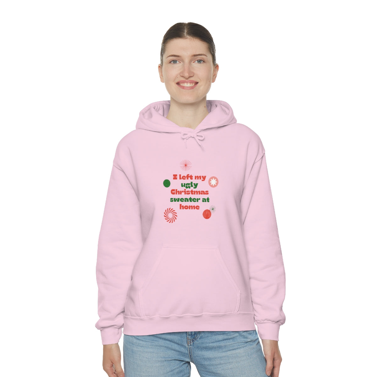 I Left My Ugly Christmas Sweater at Home Unisex Heavy Blend™ Hooded Sweatshirt