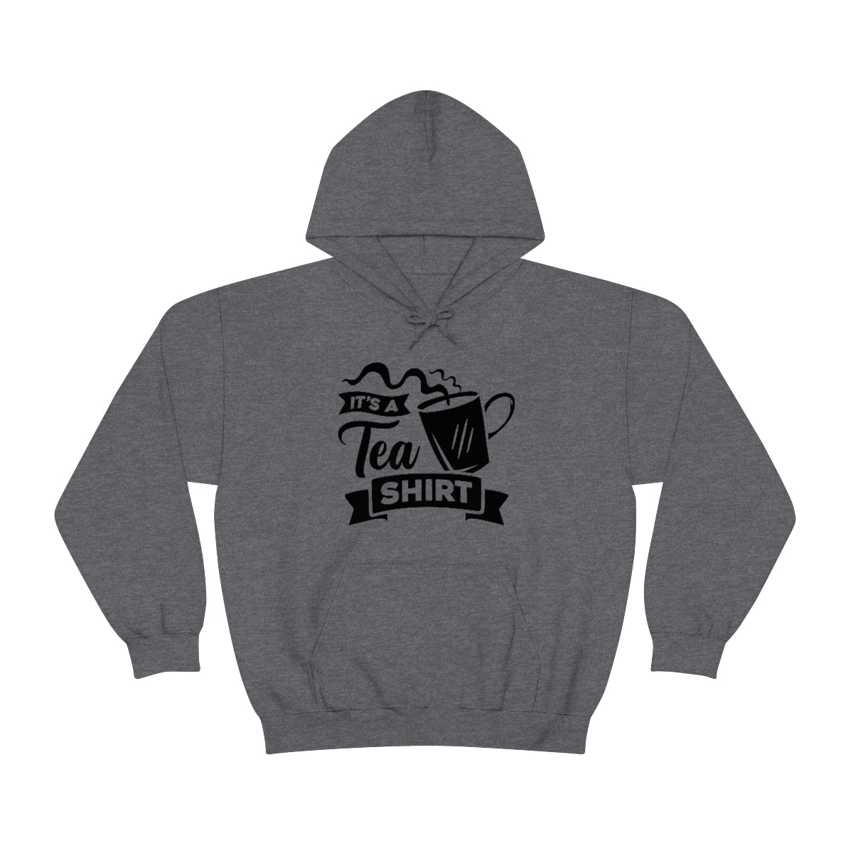 It's a Tea Shirt Unisex Heavy Blend™ Hooded Sweatshirt