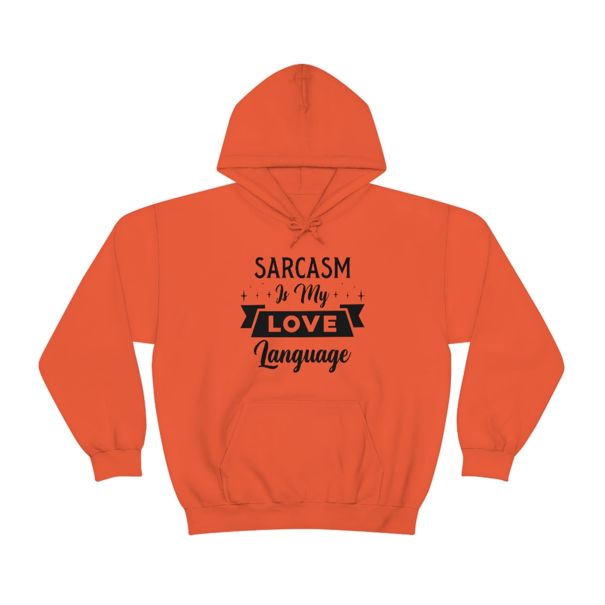 Sarcasm Is My Love Language Unisex Heavy Blend™ Hooded Sweatshirt