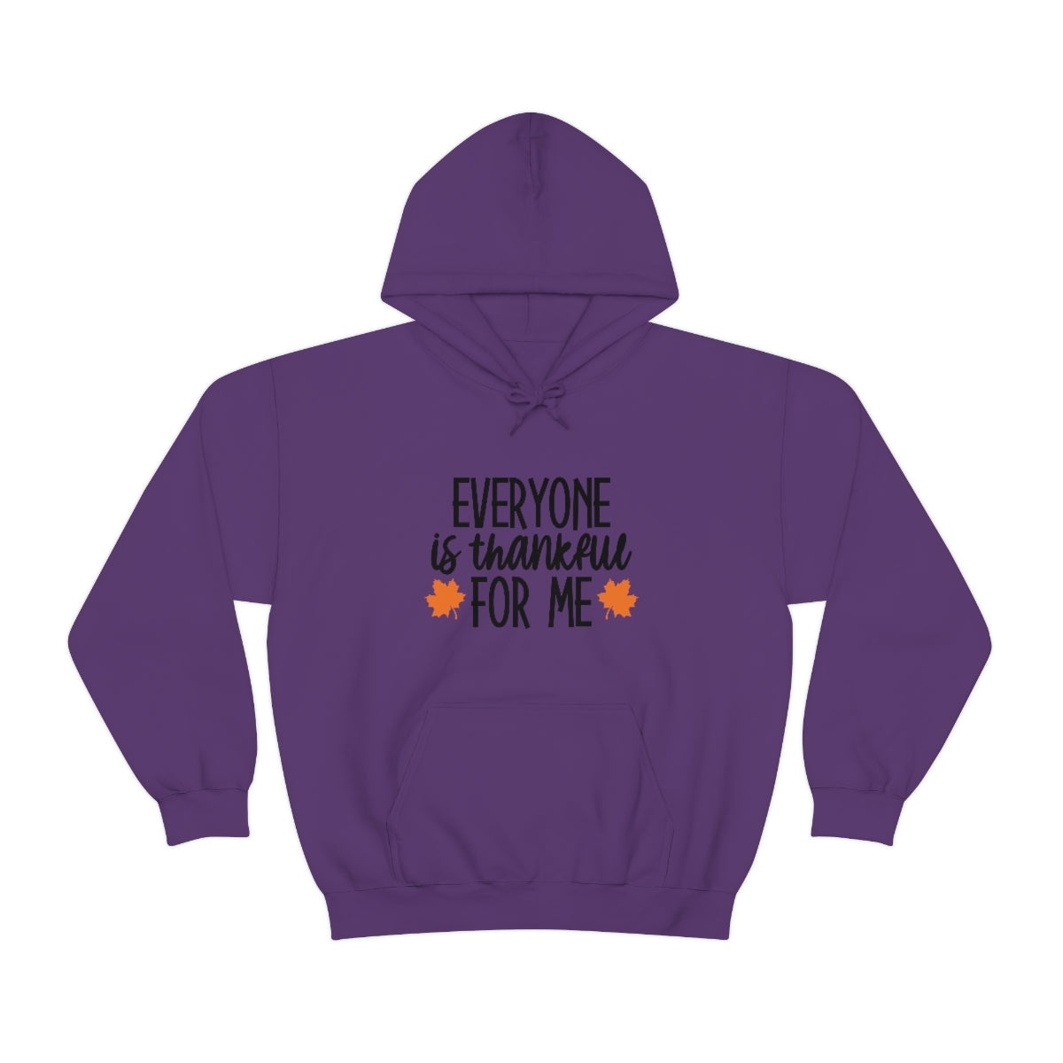 Everyone is Thankful for Me Unisex Heavy Blend™ Hooded Sweatshirt