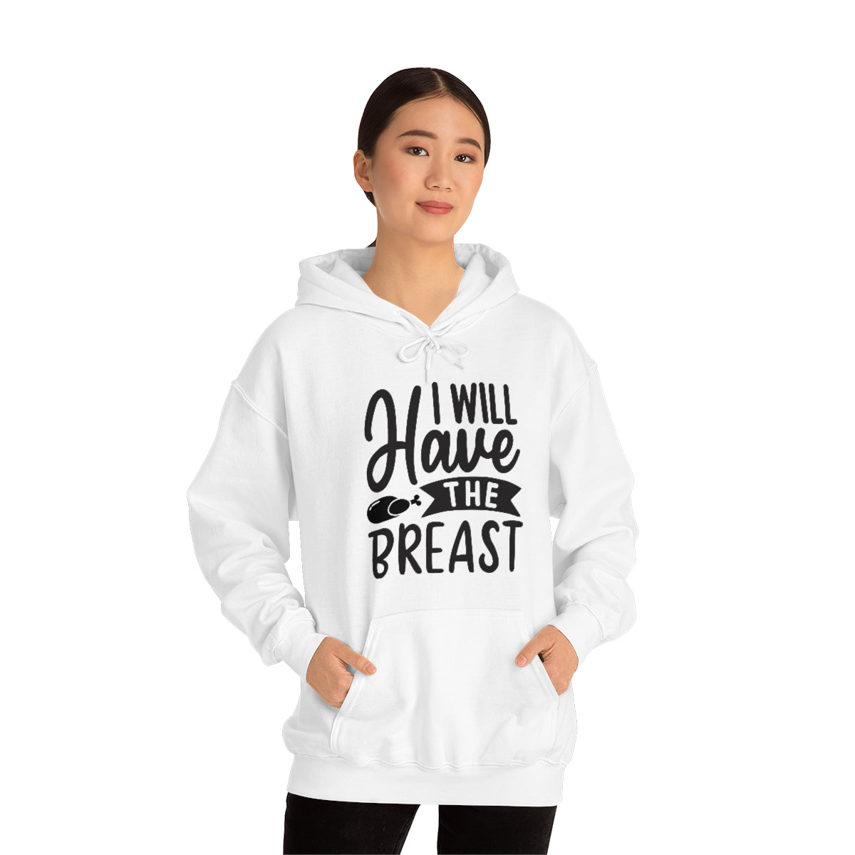 I Will Have The Breat Unisex Heavy Blend™ Hooded Sweatshirt