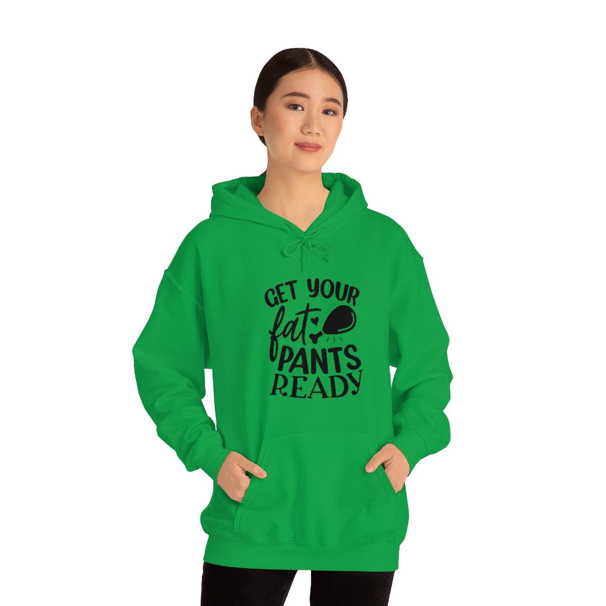 Get Your Fat Pants Ready Unisex Heavy Blend™ Hooded Sweatshirt