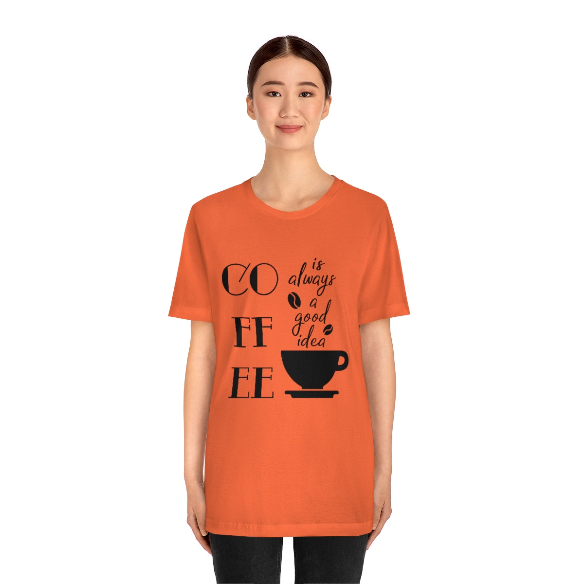 Coffee is Always a Good Idea Unisex Jersey Short Sleeve Tee