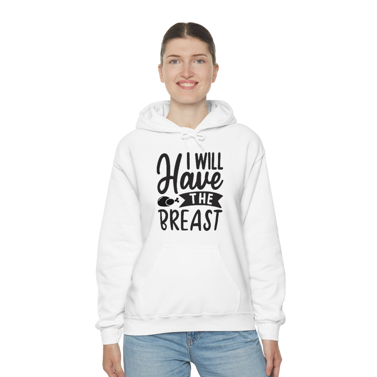 I Will Have The Breat Unisex Heavy Blend™ Hooded Sweatshirt