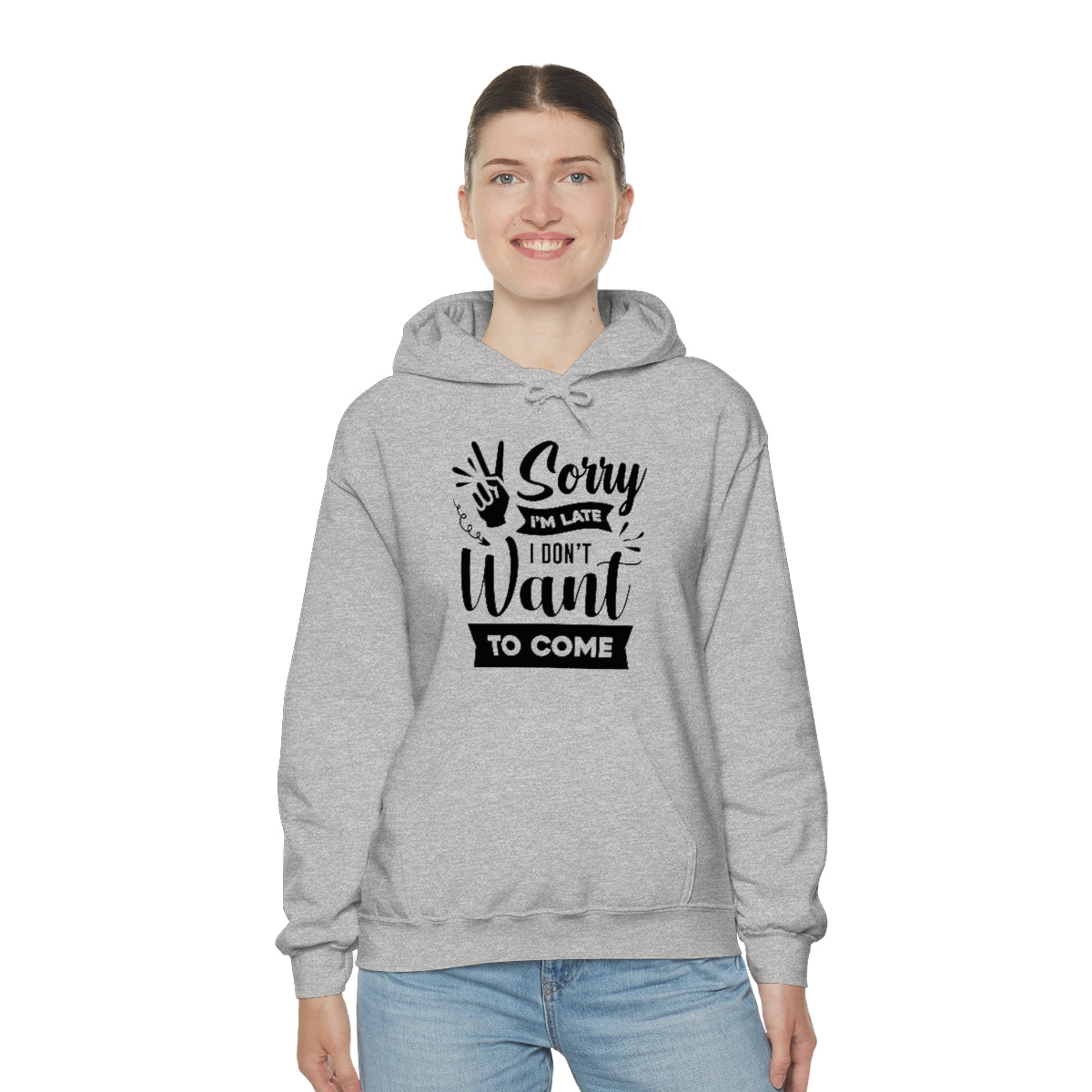 Sorry I'm Late I Don't Want to Come Unisex Heavy Blend™ Hooded Sweatshirt