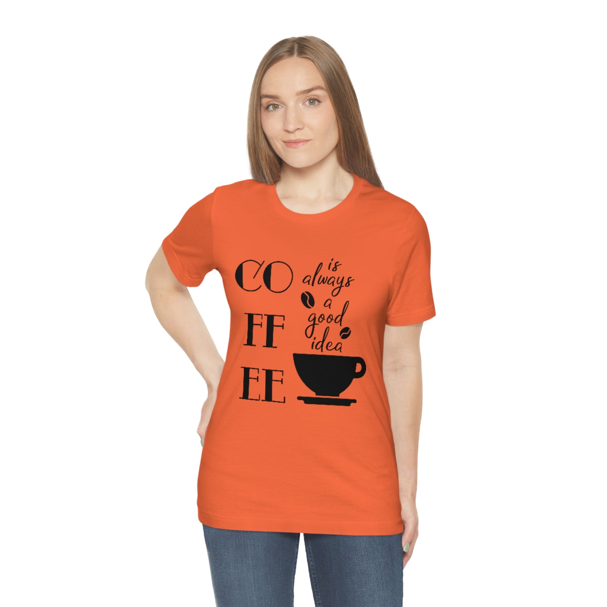 Coffee is Always a Good Idea Unisex Jersey Short Sleeve Tee