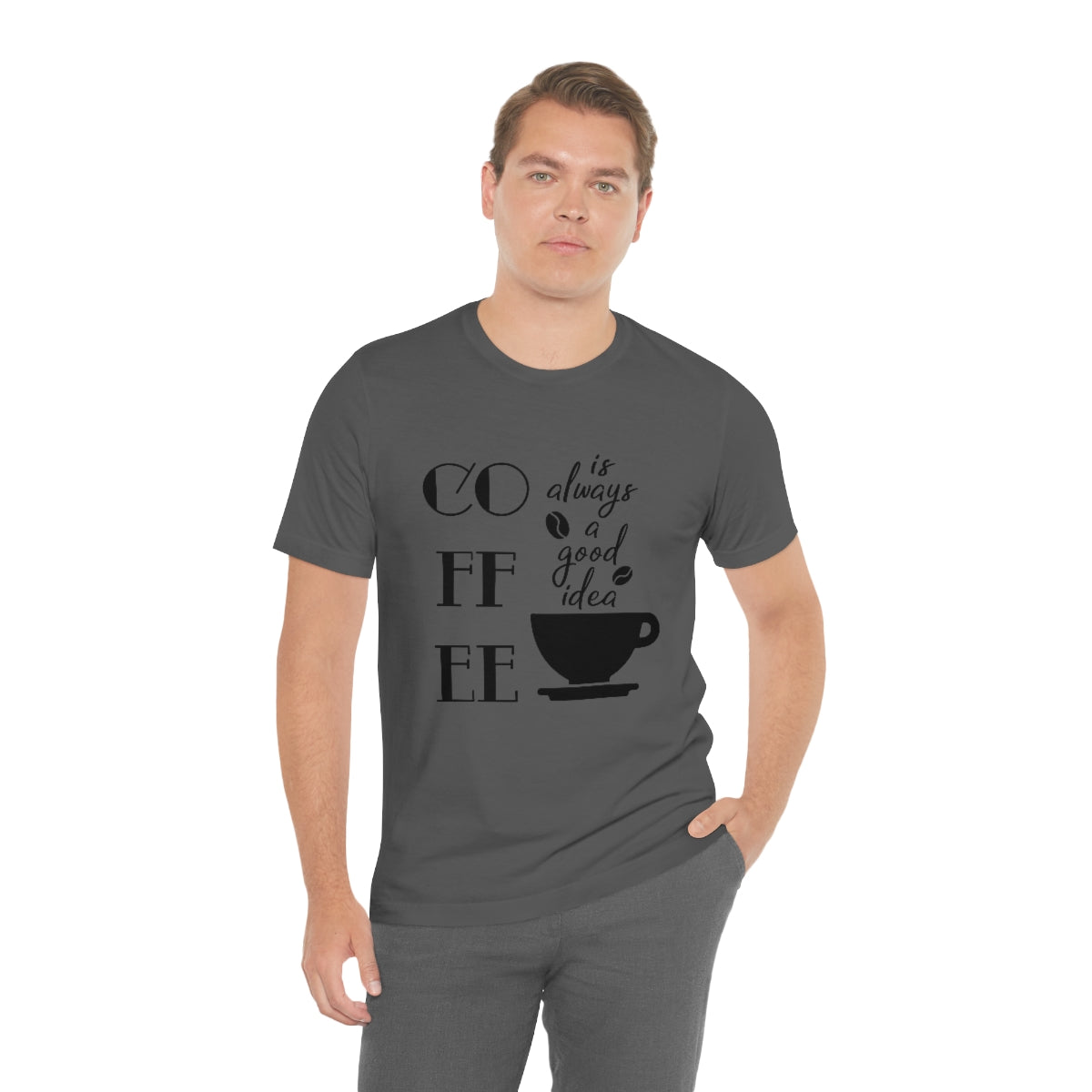 Coffee is Always a Good Idea Unisex Jersey Short Sleeve Tee