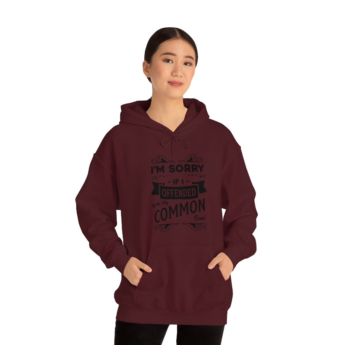 I'm Sorry If I Offended With My Common Sense Unisex Heavy Blend™ Hooded Sweatshirt