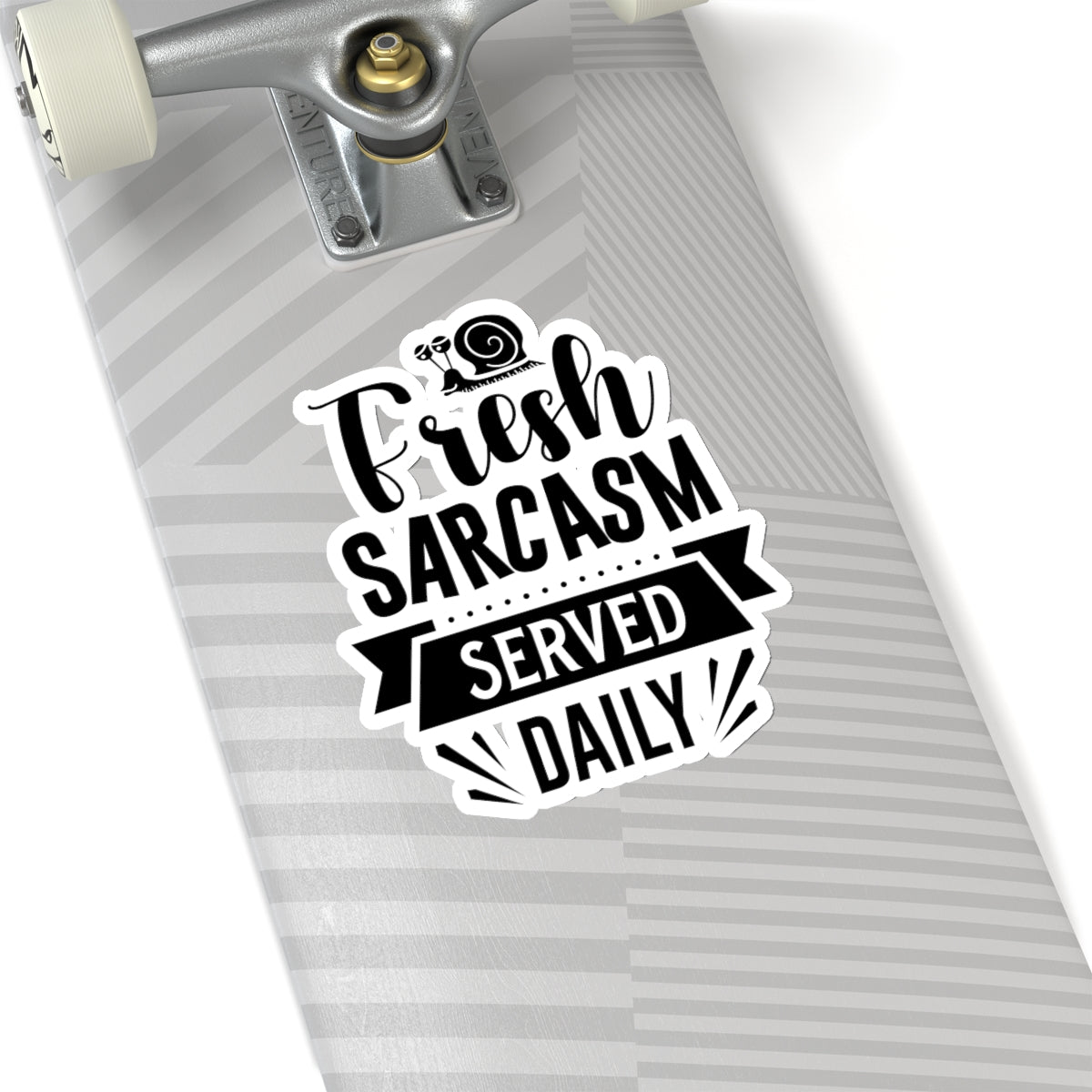 Fresh Sarcasm Served Daily Kiss-Cut Stickers