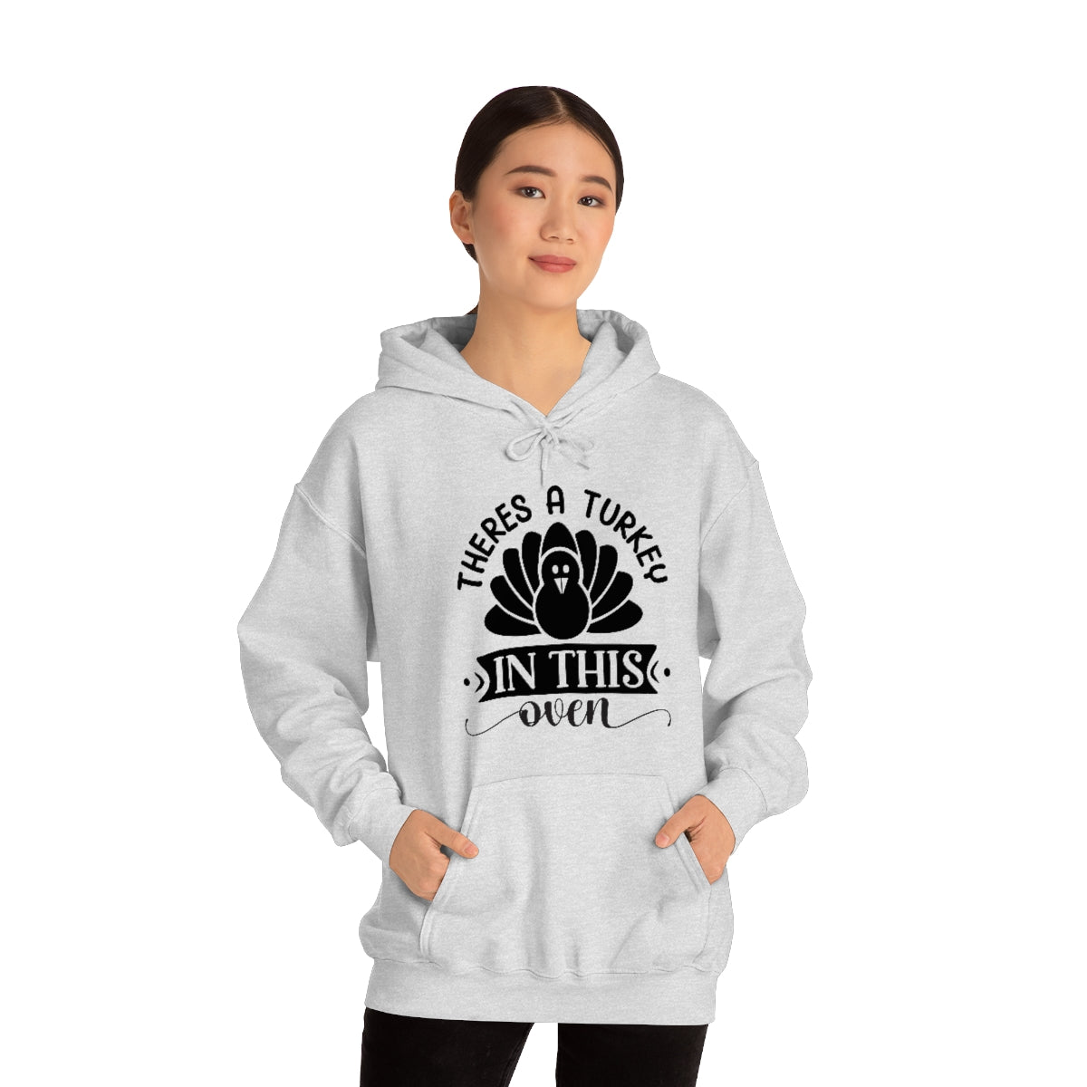 There's A Turkey In This Oven Unisex Heavy Blend™ Hooded Sweatshirt