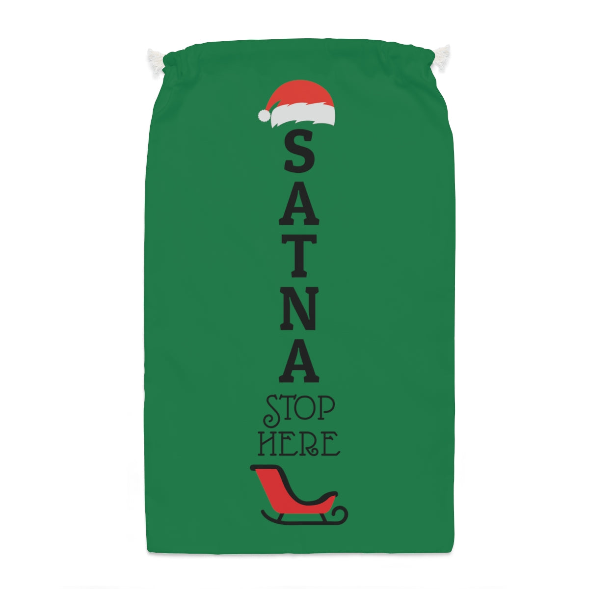 Santa Stop Here Santa Sack