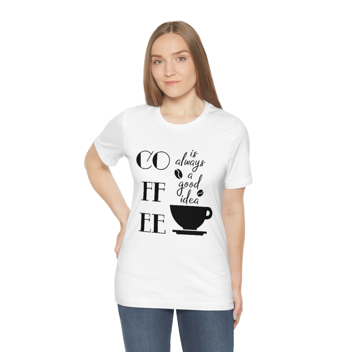 Coffee is Always a Good Idea Unisex Jersey Short Sleeve Tee