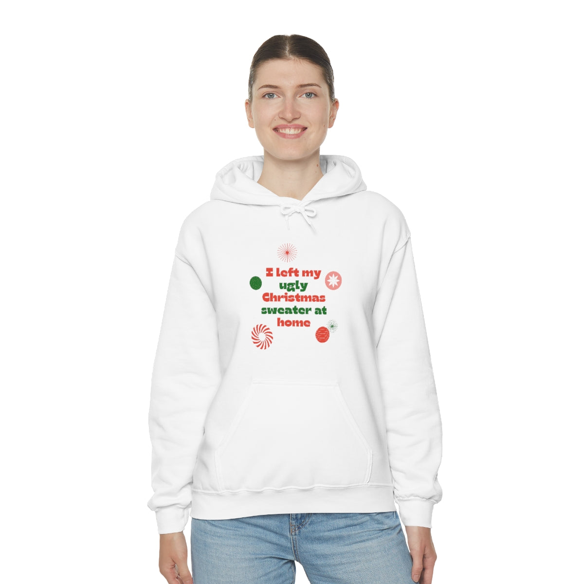 I Left My Ugly Christmas Sweater at Home Unisex Heavy Blend™ Hooded Sweatshirt