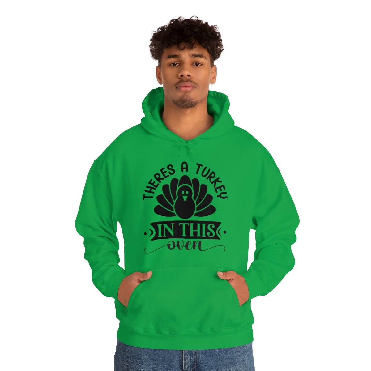 There's A Turkey In This Oven Unisex Heavy Blend™ Hooded Sweatshirt