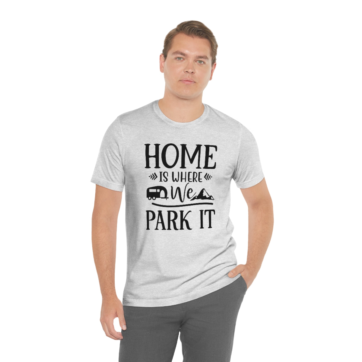 Home Is Where We Park It Unisex Jersey Short Sleeve Tee