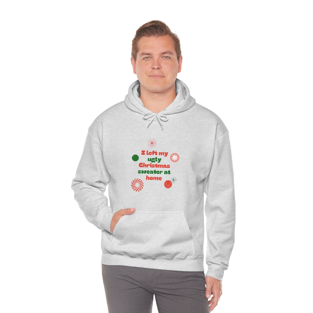 I Left My Ugly Christmas Sweater at Home Unisex Heavy Blend™ Hooded Sweatshirt