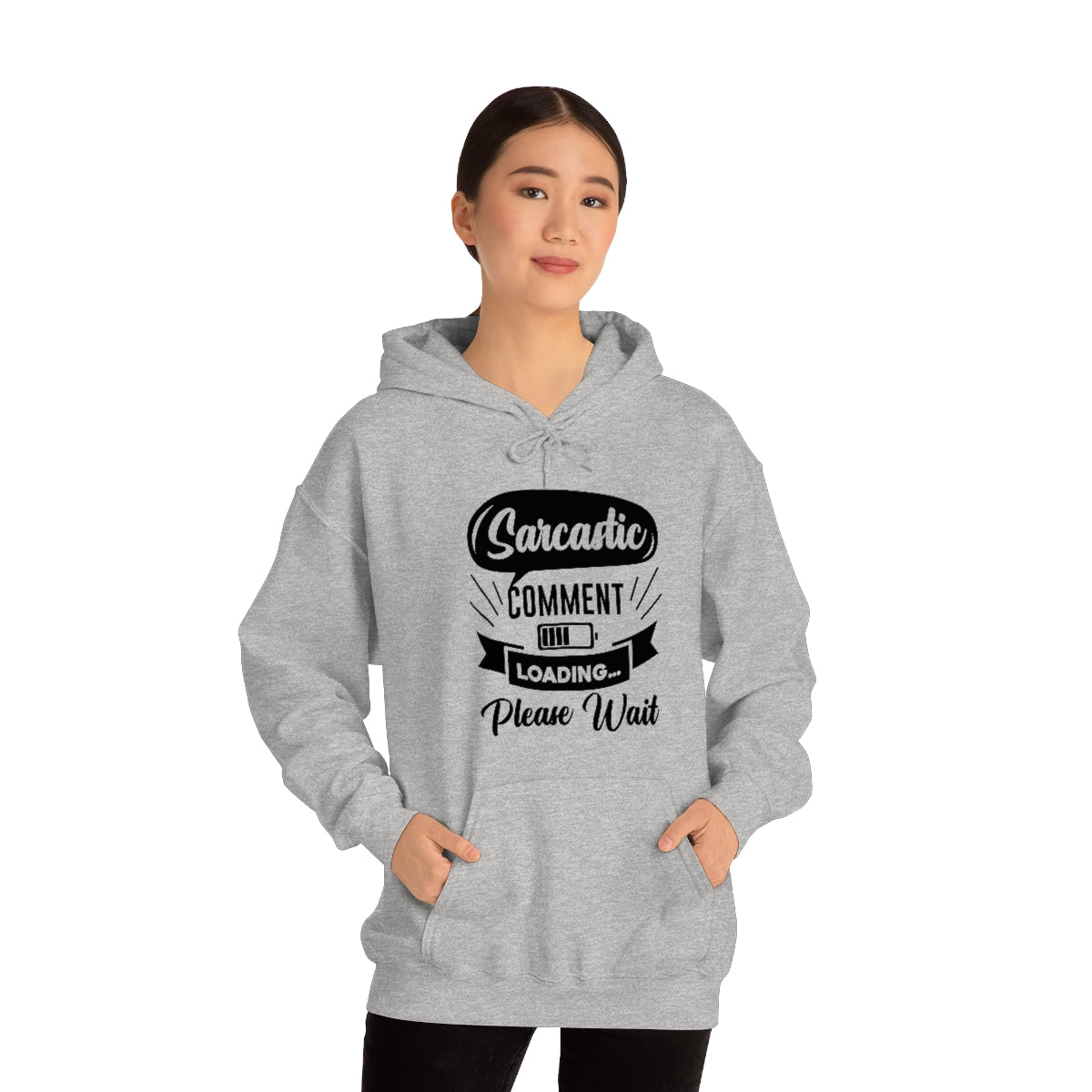 Sarcastic Comment Loading Please Wait Unisex Heavy Blend™ Hooded Sweatshirt