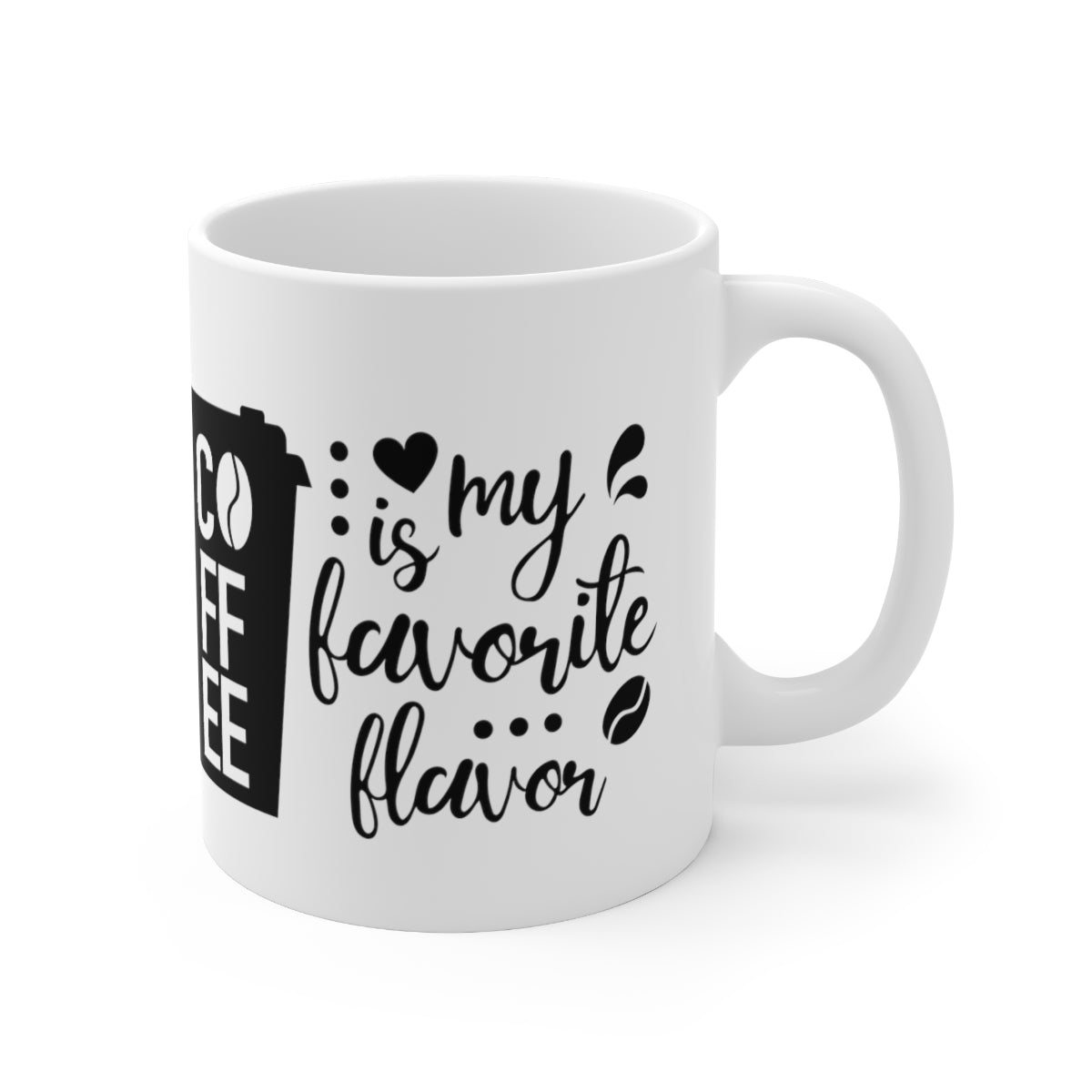 Coffee Is My Favourite Flavour Ceramic Coffee Cups, 11oz, 15oz