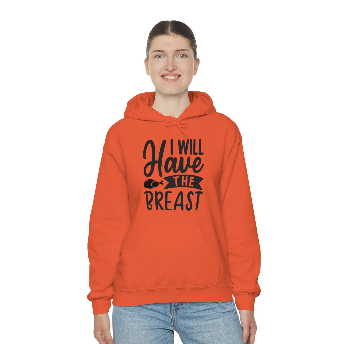 I Will Have The Breat Unisex Heavy Blend™ Hooded Sweatshirt