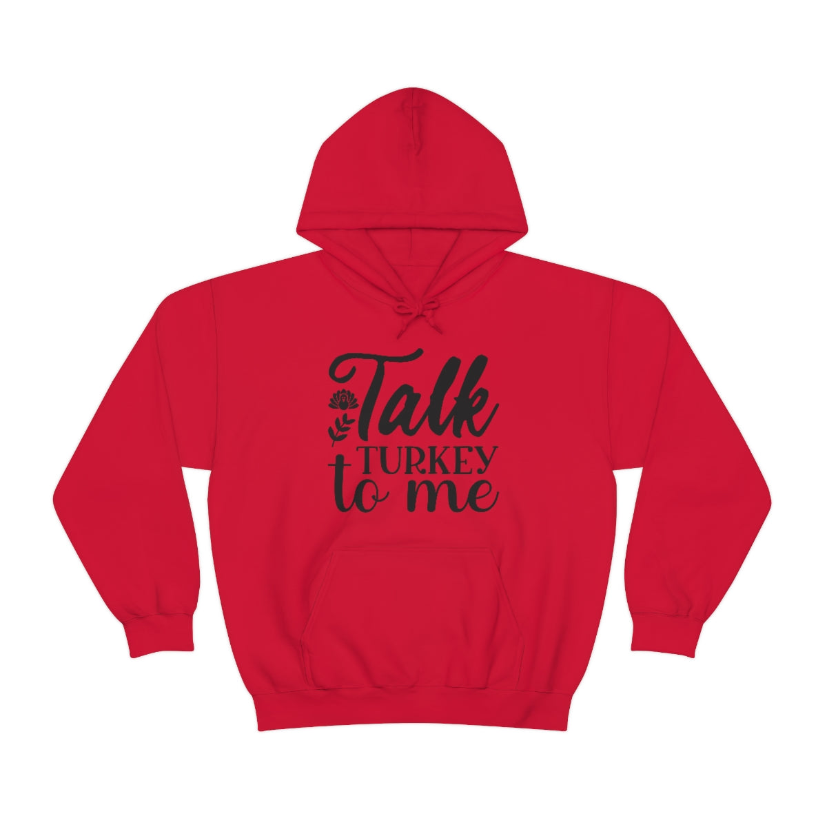 Talk Turkey To Me Unisex Heavy Blend™ Hooded Sweatshirt