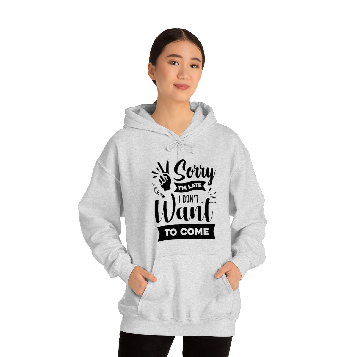 Sorry I'm Late I Don't Want to Come Unisex Heavy Blend™ Hooded Sweatshirt