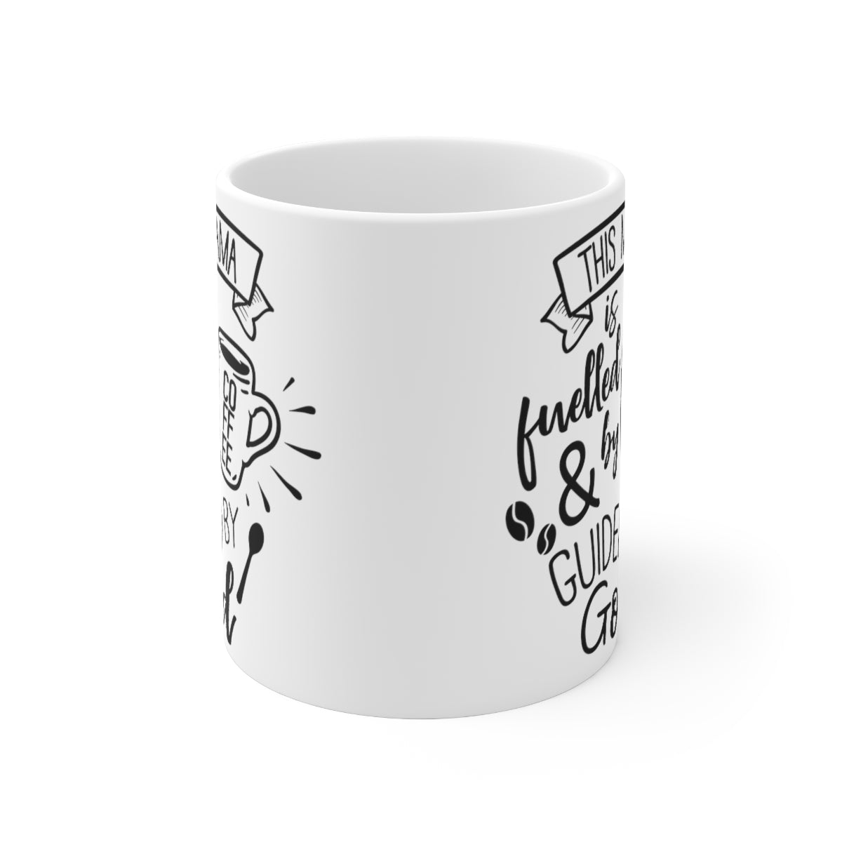 This Mama is Fuelled By Coffee And Guided By God Ceramic Coffee Cups, 11oz, 15oz