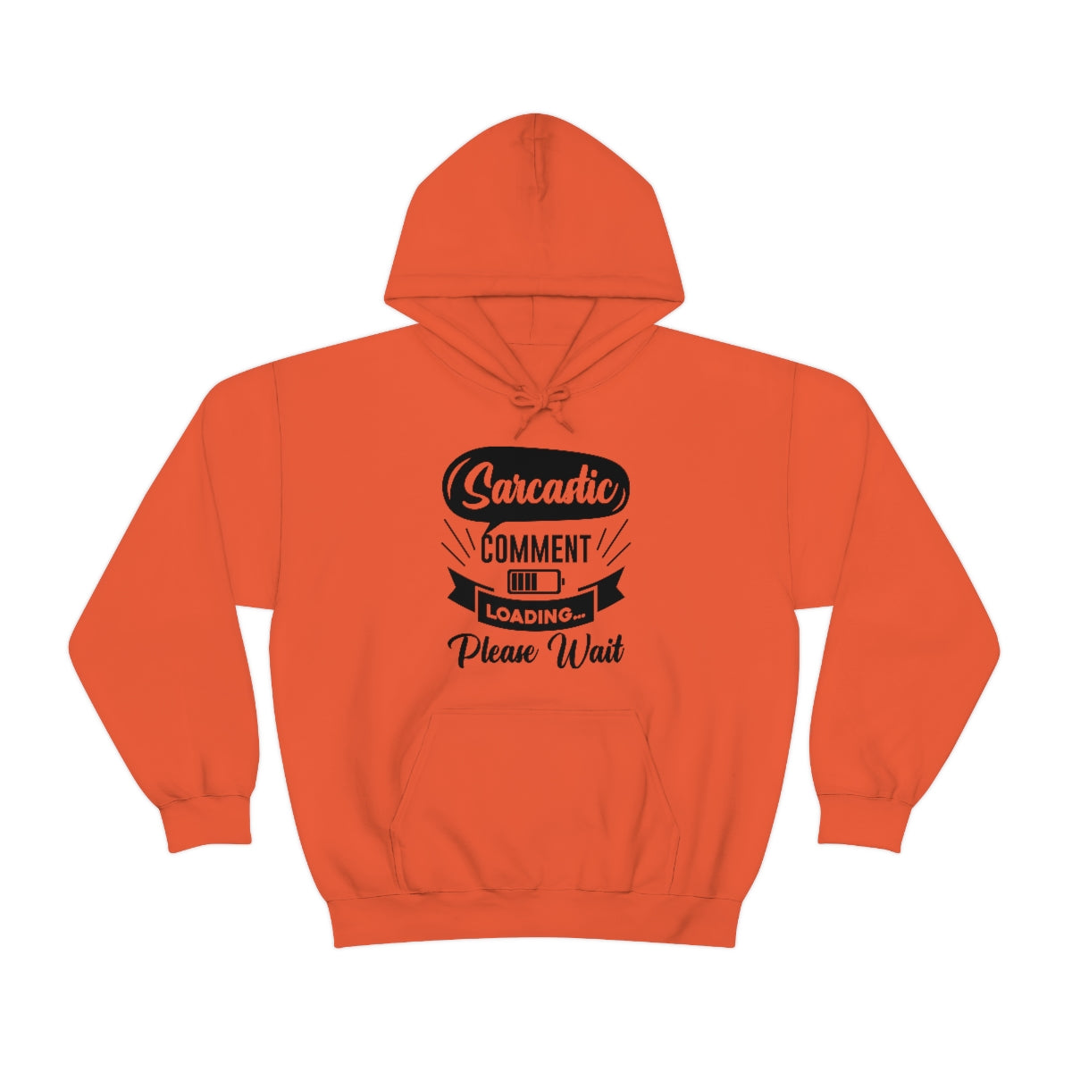 Sarcastic Comment Loading Please Wait Unisex Heavy Blend™ Hooded Sweatshirt