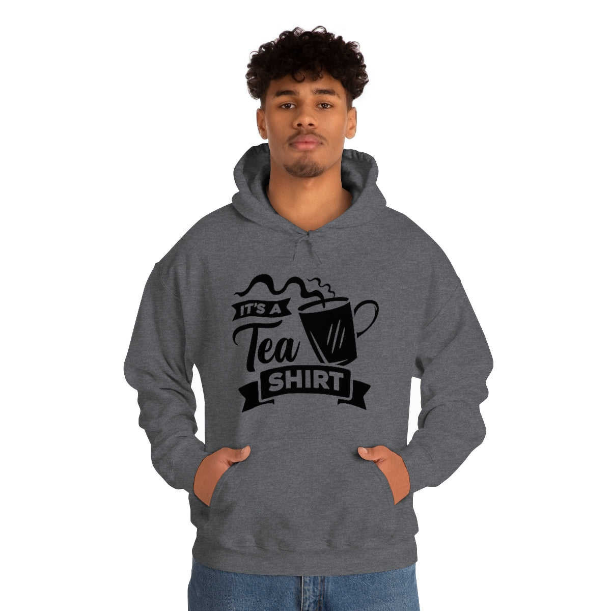 It's a Tea Shirt Unisex Heavy Blend™ Hooded Sweatshirt