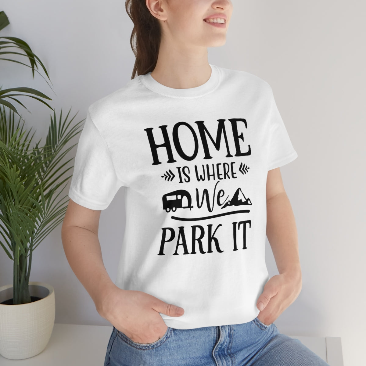 Home Is Where We Park It Unisex Jersey Short Sleeve Tee