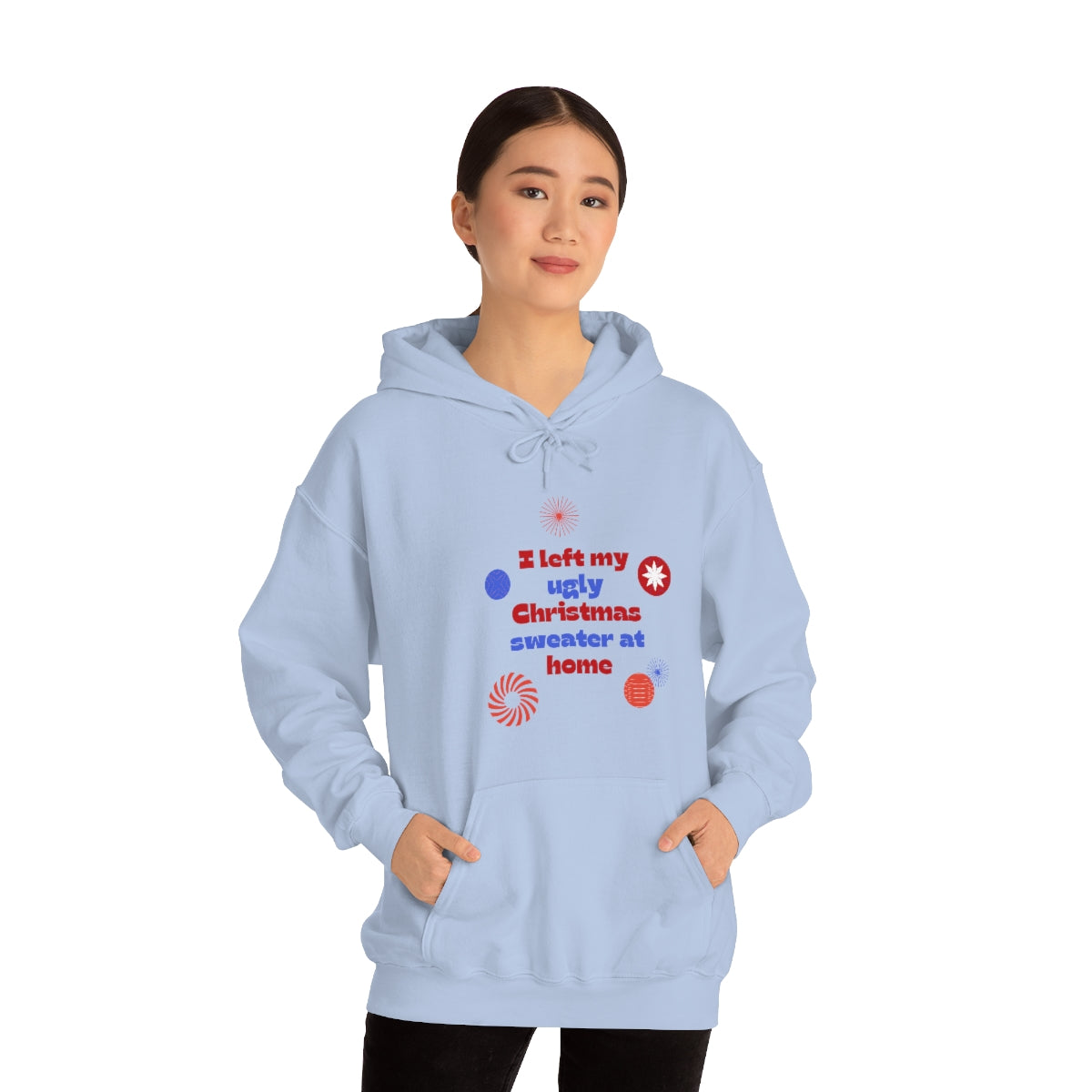 I Left My Ugly Christmas Sweater at Home Unisex Heavy Blend™ Hooded Sweatshirt