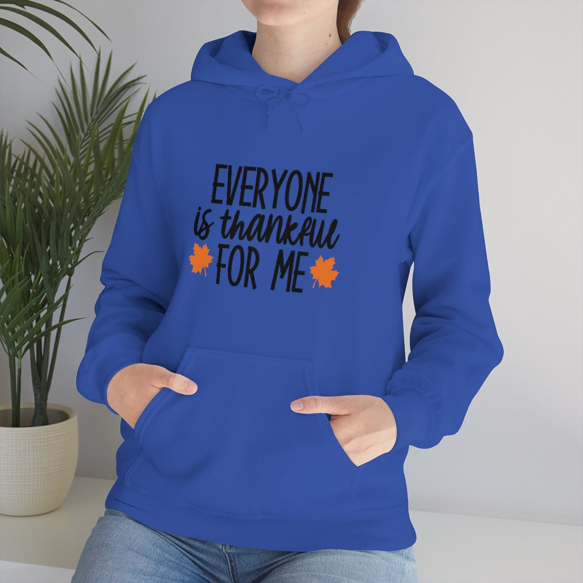 Everyone is Thankful for Me Unisex Heavy Blend™ Hooded Sweatshirt