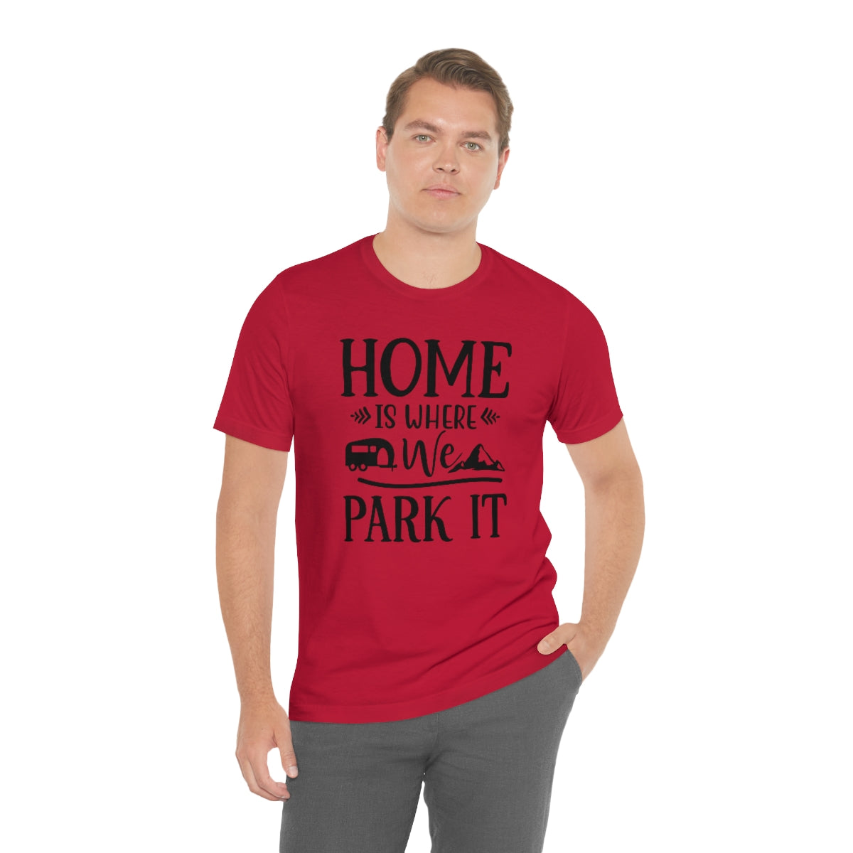 Home Is Where We Park It Unisex Jersey Short Sleeve Tee