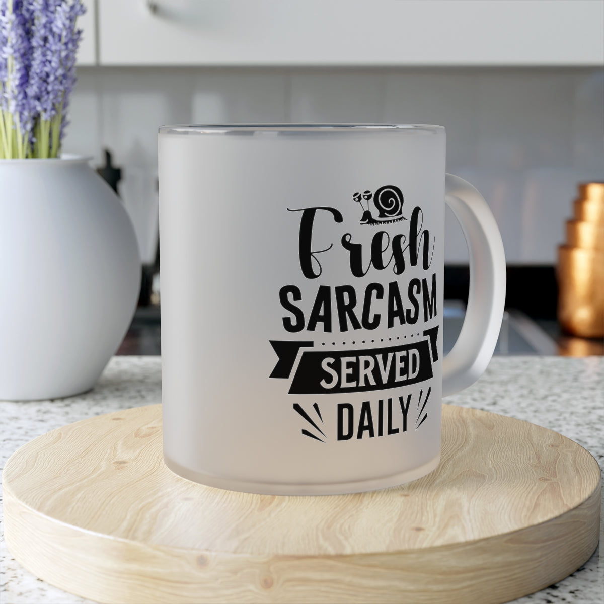 Fresh Sarcasm Served Daily Frosted Glass Mug