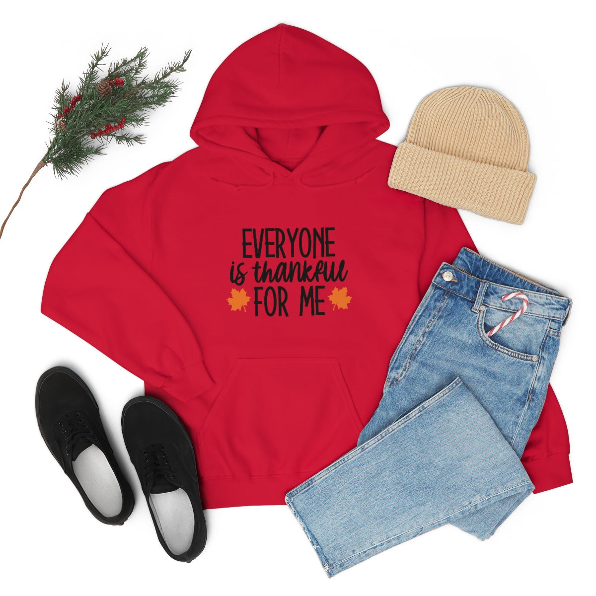 Everyone is Thankful for Me Unisex Heavy Blend™ Hooded Sweatshirt