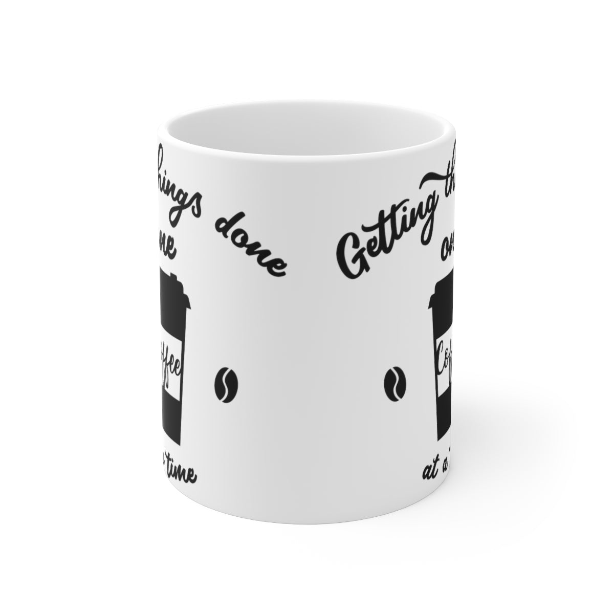 Getting Things Done One Coffee At A Time Ceramic Coffee Cups, 11oz, 15oz