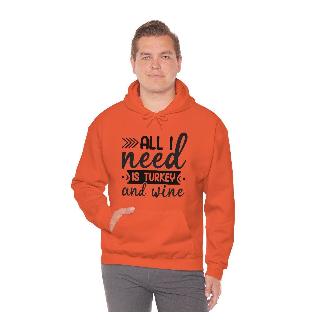 All I Need is Turkey & Wine Unisex Heavy Blend™ Hooded Sweatshirt