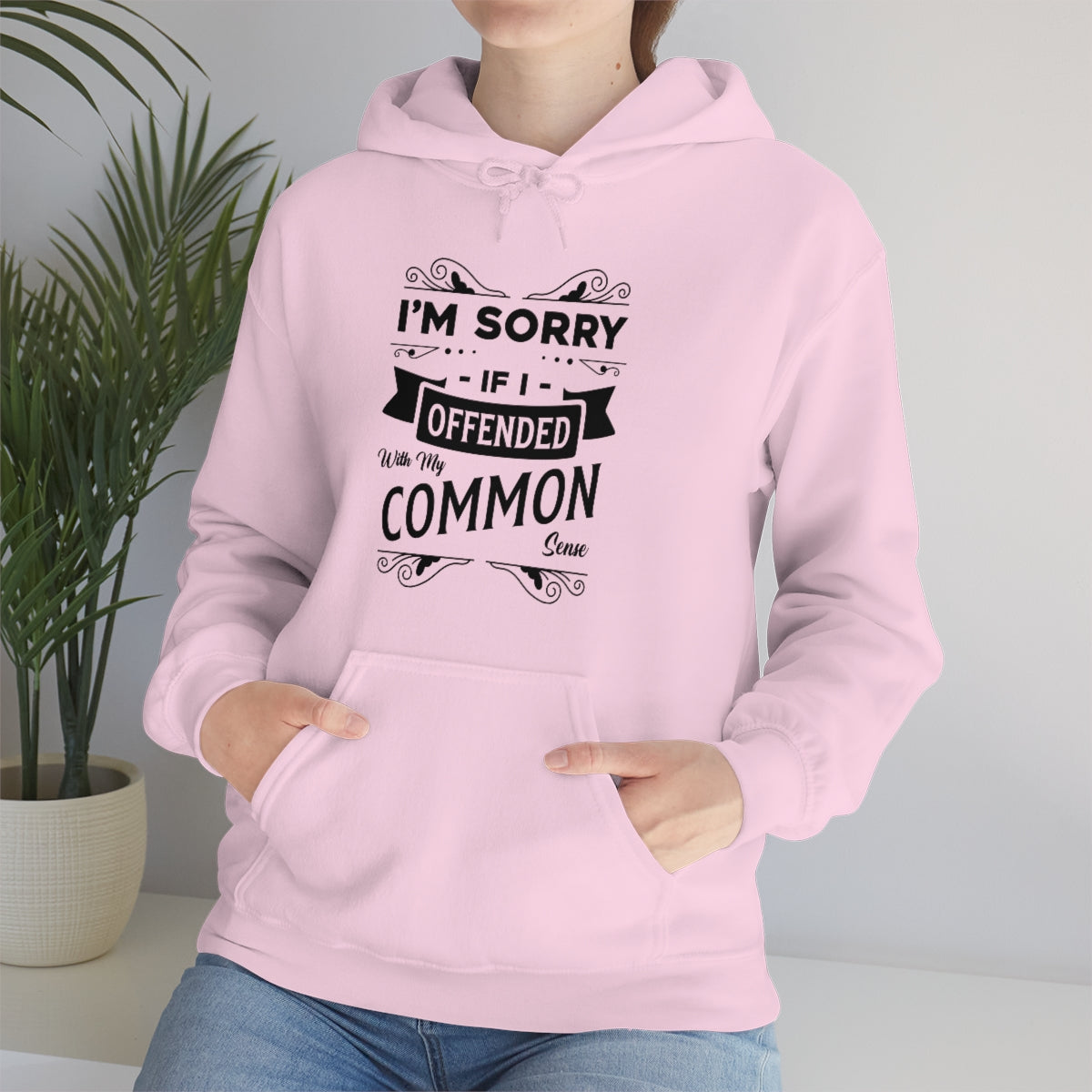 I'm Sorry If I Offended With My Common Sense Unisex Heavy Blend™ Hooded Sweatshirt