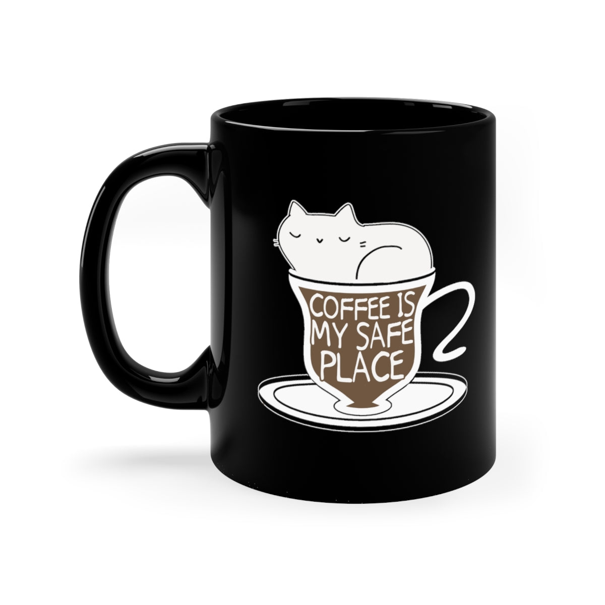 Coffee Is My Safe Place 11oz Black Mug