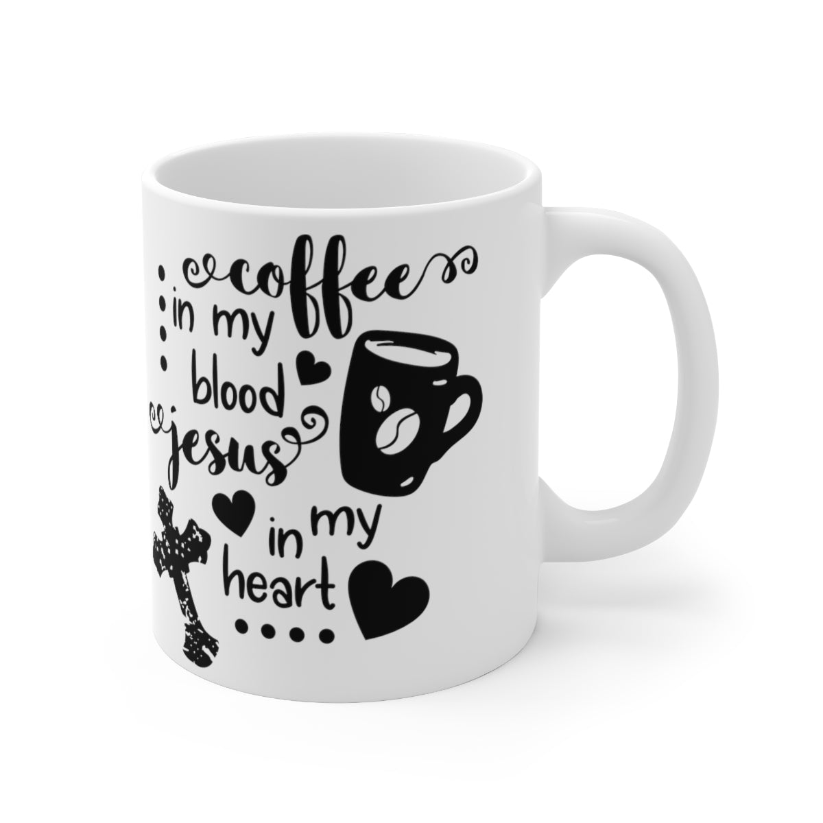 Coffee In My Blood Jesus in My Heart Ceramic Coffee Cups, 11oz, 15oz