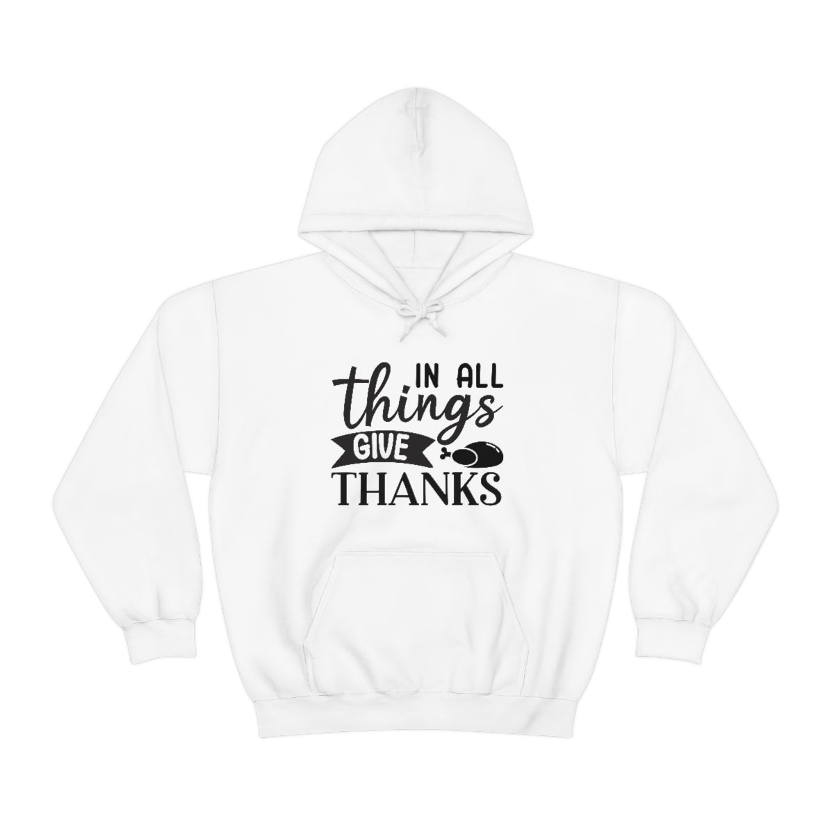 In All Things Give Thanks Unisex Heavy Blend™ Hooded Sweatshirt