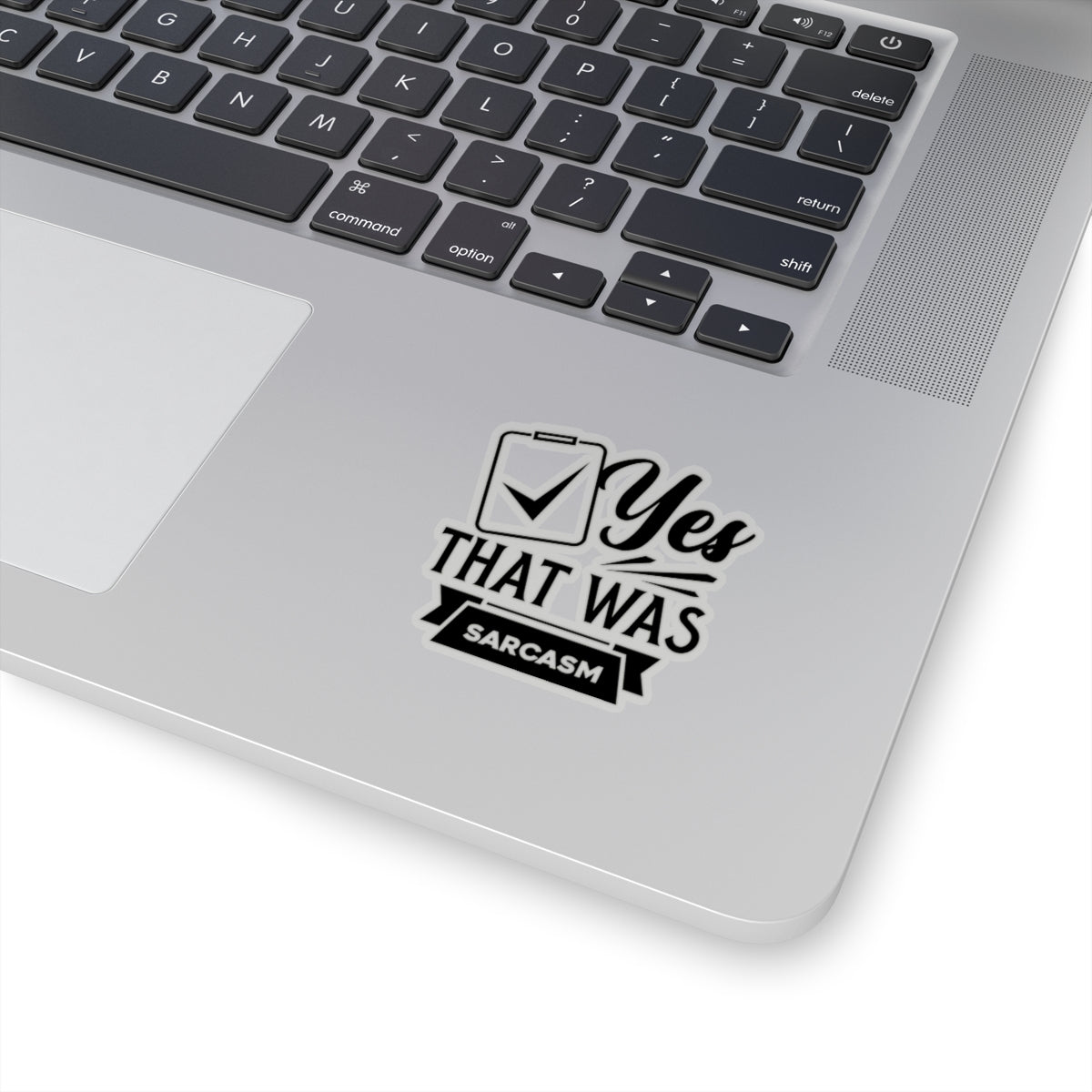 Yes That Was Sarcasm Kiss-Cut Stickers