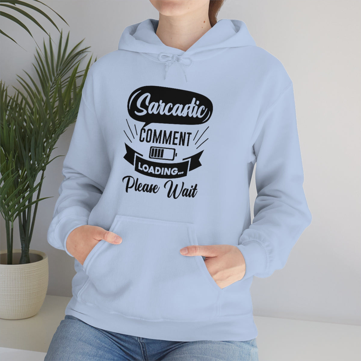 Sarcastic Comment Loading Please Wait Unisex Heavy Blend™ Hooded Sweatshirt