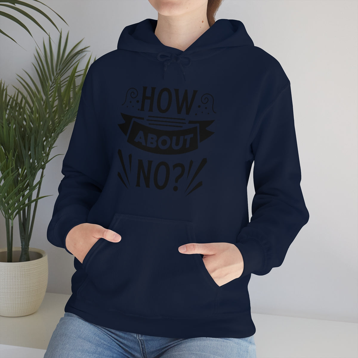 How About No Unisex Heavy Blend™ Hooded Sweatshirt