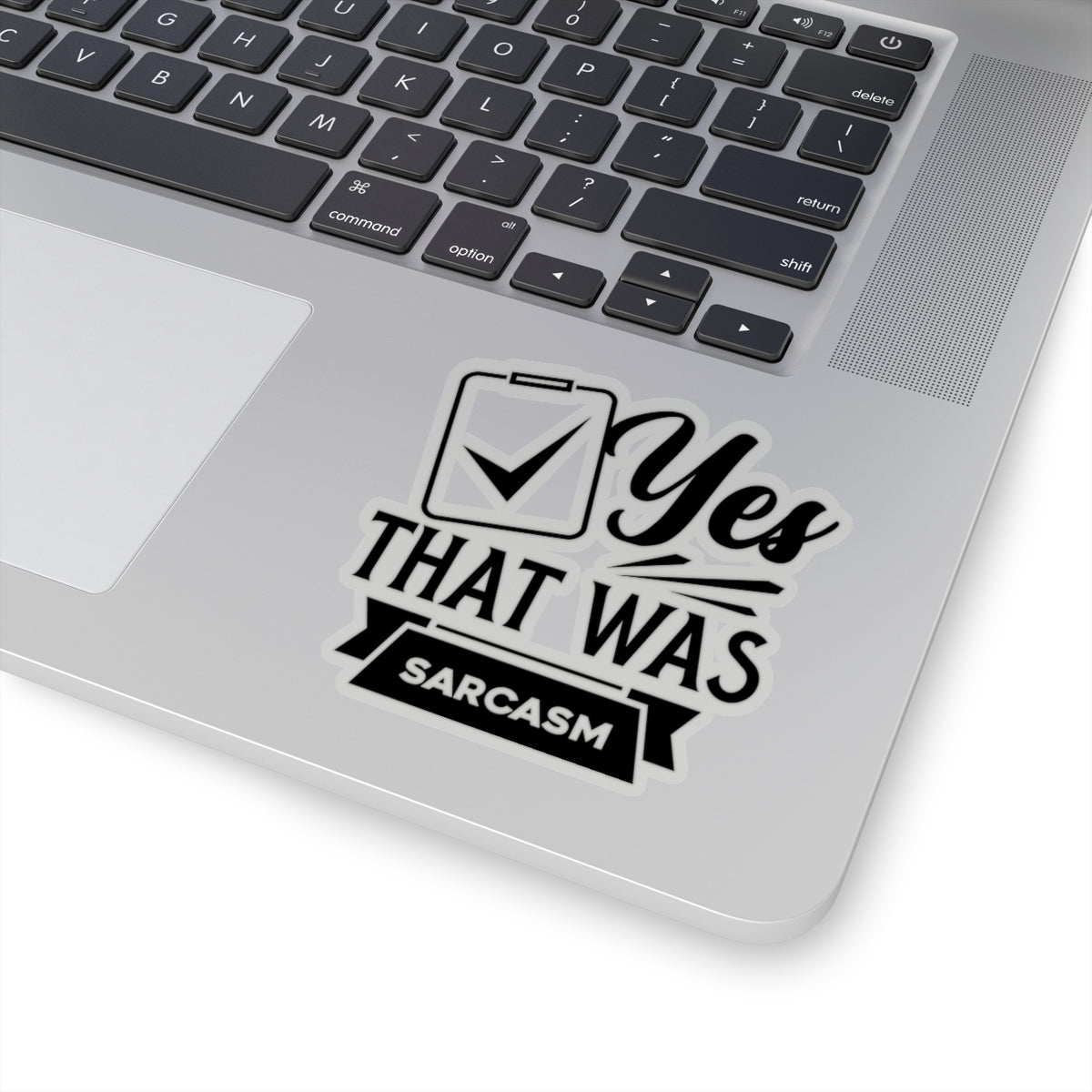 Yes That Was Sarcasm Kiss-Cut Stickers