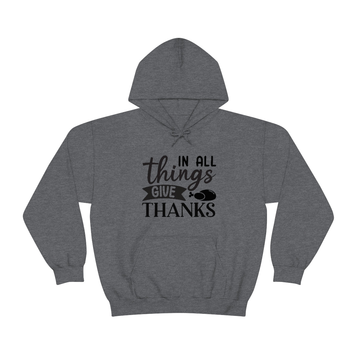 In All Things Give Thanks Unisex Heavy Blend™ Hooded Sweatshirt