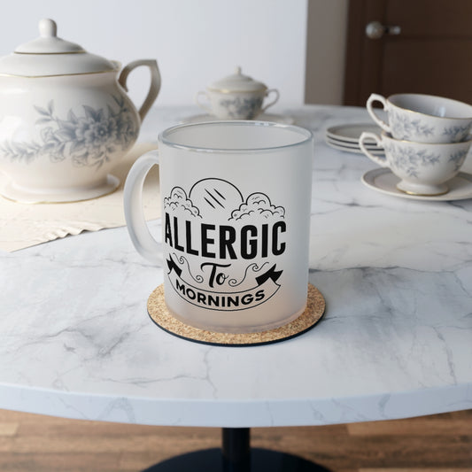 Allergic to Mornings Frosted Glass Mug